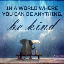 be kind